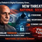 New Threats to National Security in India’s Growing Fintech & Digital Economy