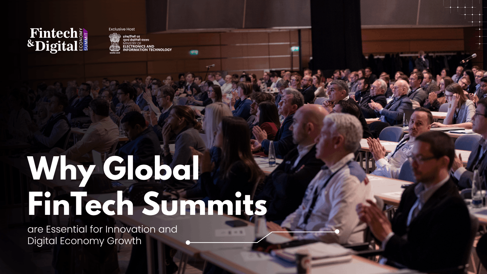 Why Global FinTech Summits are Essential for Innovation and Digital Economy Growth